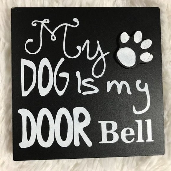Set of 2 My Dog is My DoorBell w/ Raised Paw Print Wood Plaques - Picture 2 of 9